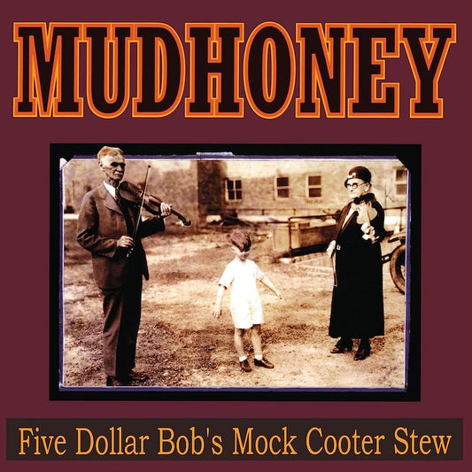 Mudhoney - Five Dollar Bob's Mock Cooter Stew [Limited Edition LP] [New Vinyl]