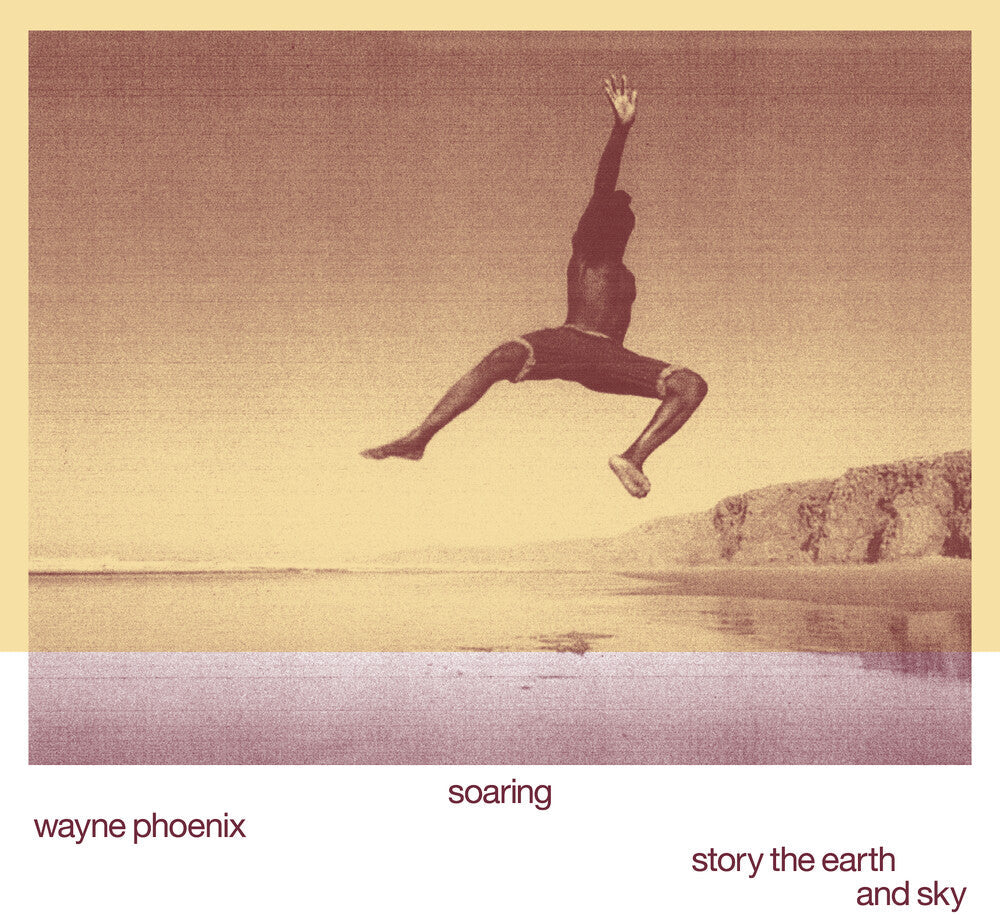 Wayne Phoenix - Soaring Wayne Phoenix Story The Earth And Sky [LP] Vinyl Record