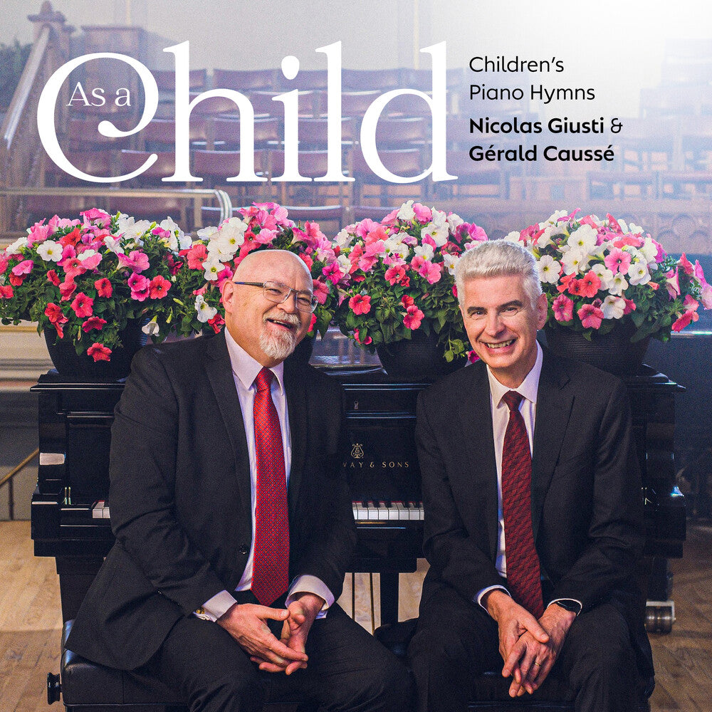 Nicolas Giusti  / Causse,Gerald - As A Child: Children's Piano Hymns [Digipak]