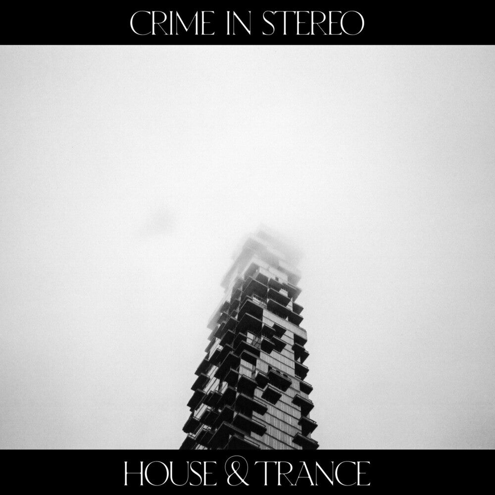 Crime In Stereo - House & Trance [Indie Exclusive Limited Edition LP] [New Vinyl]
