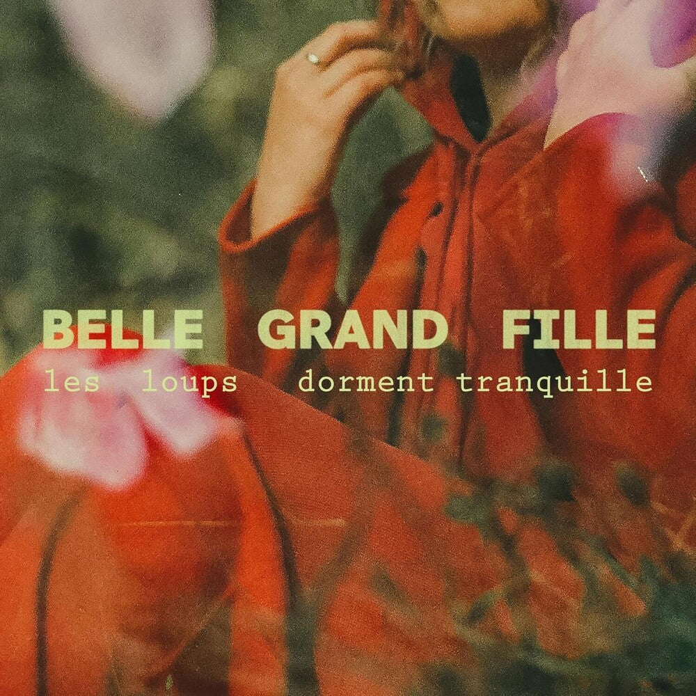 Belle Grand Fille - Les Loups Dorment Tranquille (Can) [CD]