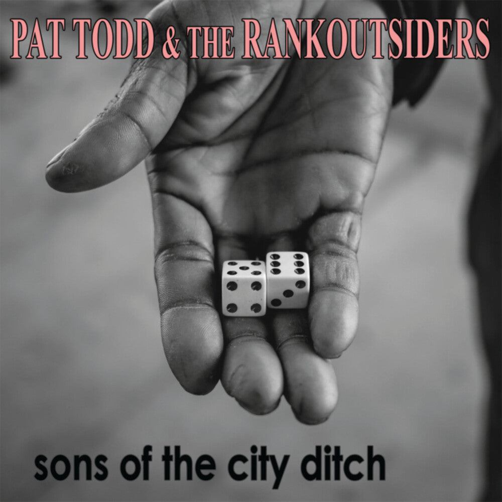 Todd, Pat & Rankoutsiders - Sons Of The City Ditch [CD]