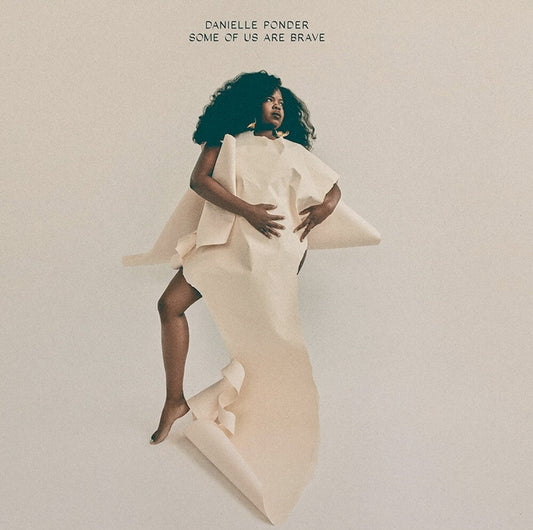 Danielle Ponder - Some Of Us Are Brave [LP] [New Vinyl]