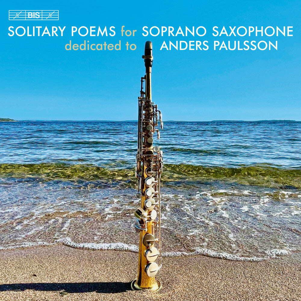 Bystrom / Corigliano / Paulsson - Solitary Poems For Soprano Saxophone (Hybr) Music CD