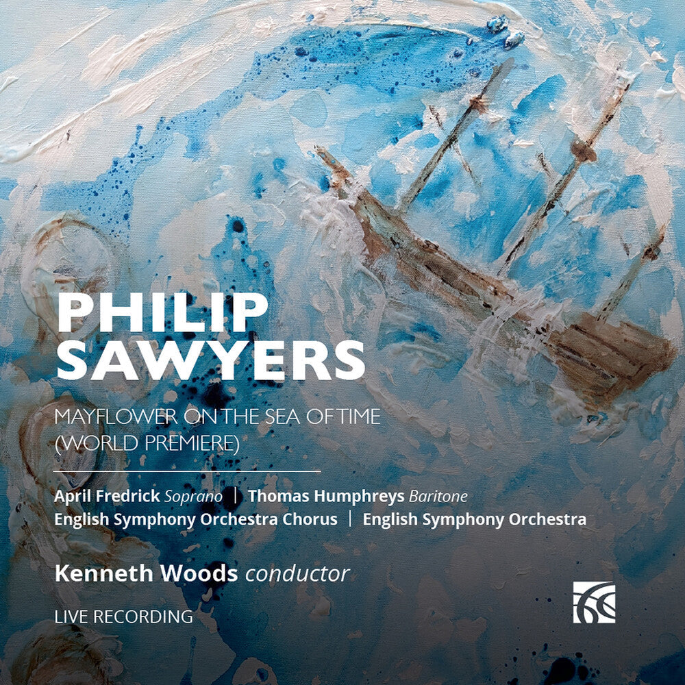 Sawyers / Frederick / English Symphony Orchestra; - Mayflower On The Sea Of Time Music CD