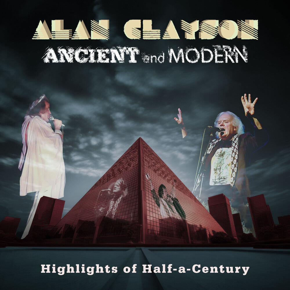 Alan Clayson - Ancient And Modern: Highlights Of Half-A-Century Music CD