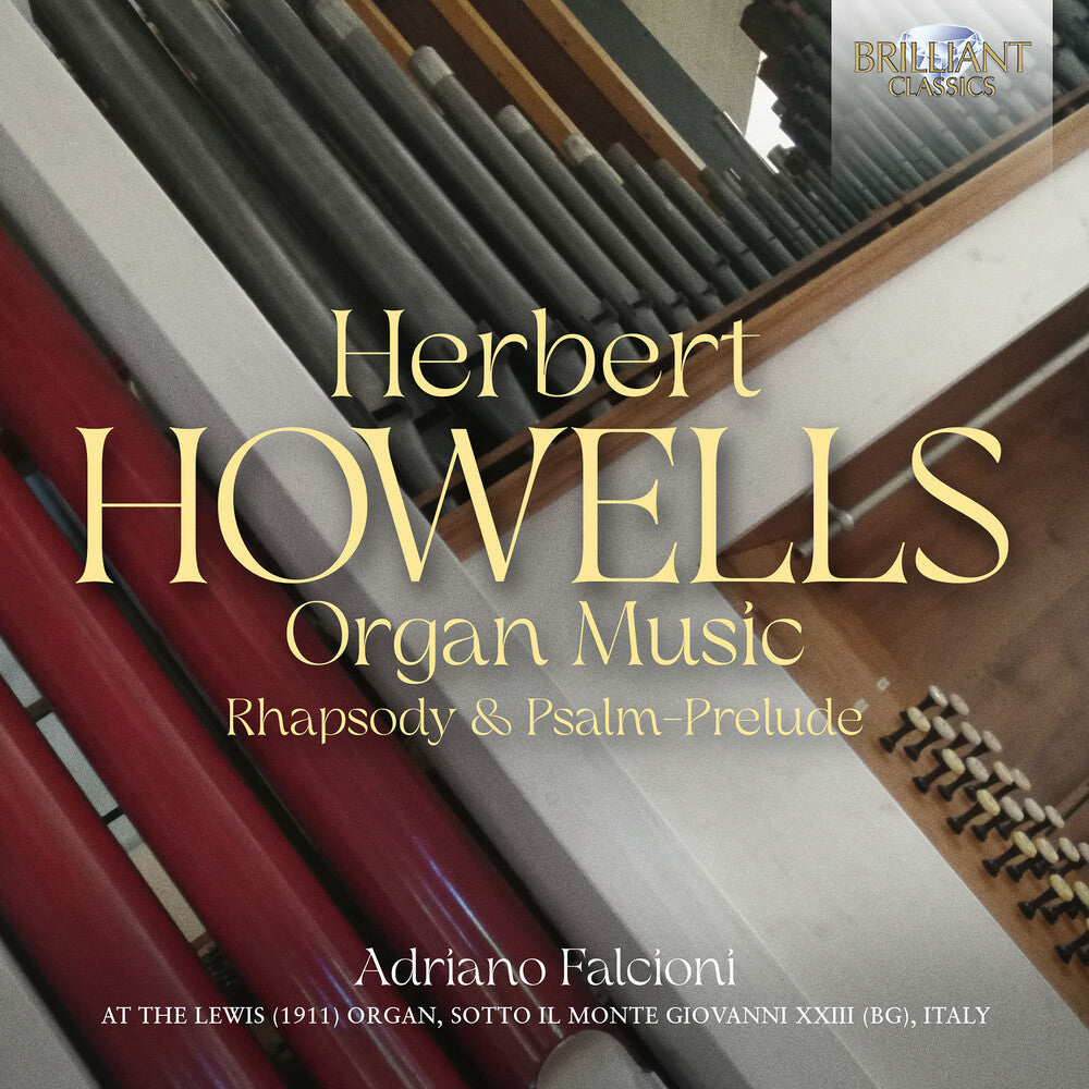 Howells / Falcioni - Organ Music Rhapsody & Psalm Prelude [CD]