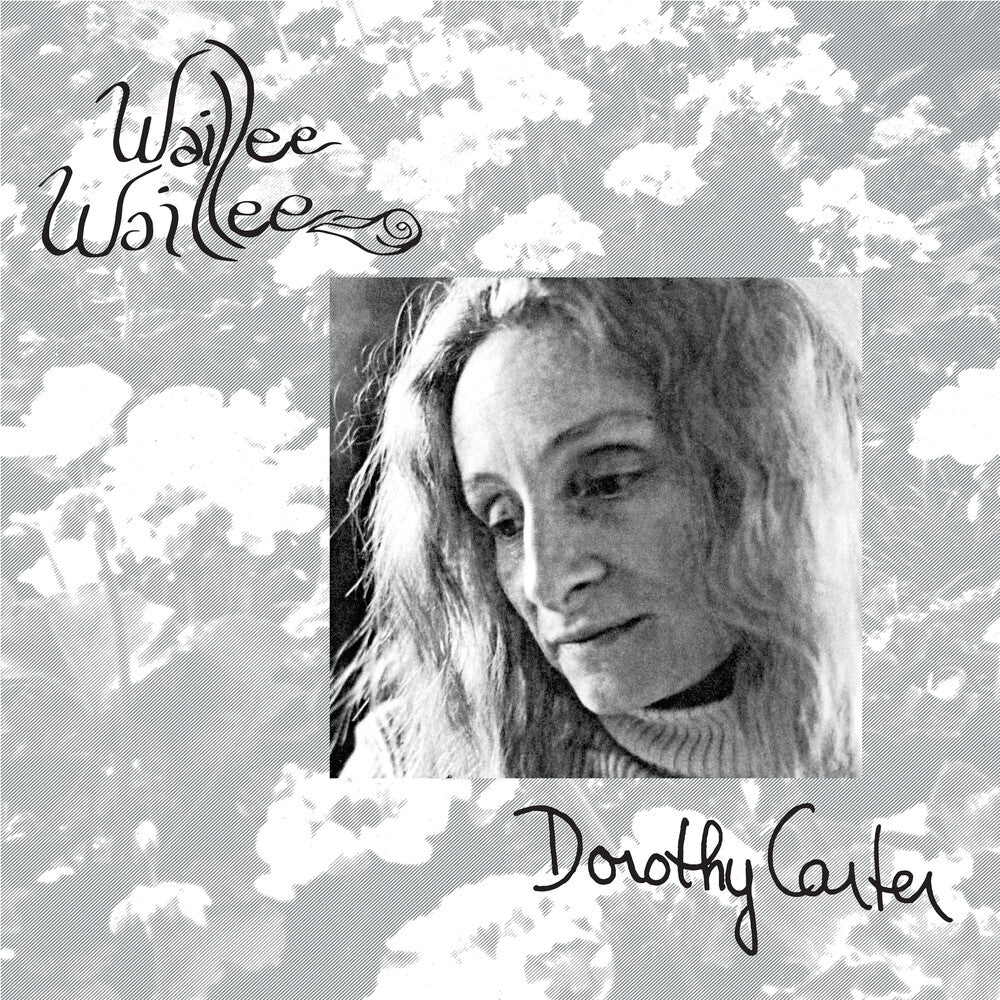 Dorothy Carter - Waillee Waillee [LP] [New Vinyl]