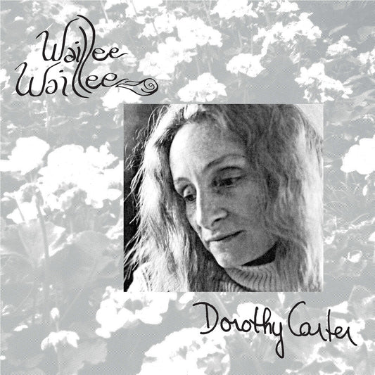 Dorothy Carter - Waillee Waillee [LP] [New Vinyl]