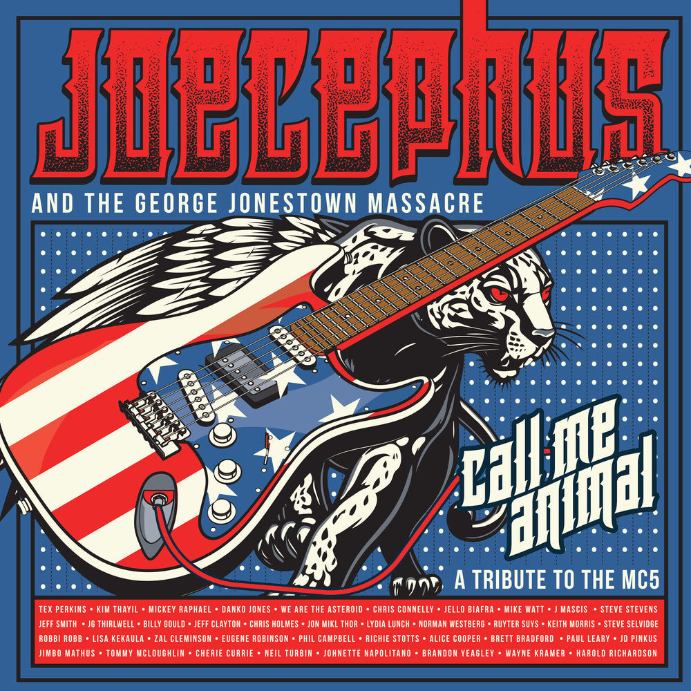 Joecephus & The George Jonestown Massacre - Call Me Animal: A Tribute To The Mc5 [Limited Edition]