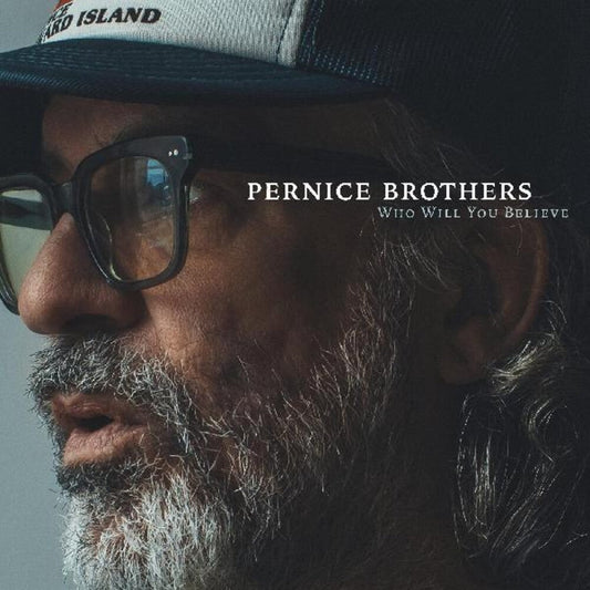 Pernice Brothers - Who Will You Believe [Indie Exclusive Limited Edition Clear Autographed LP] [New Vinyl]