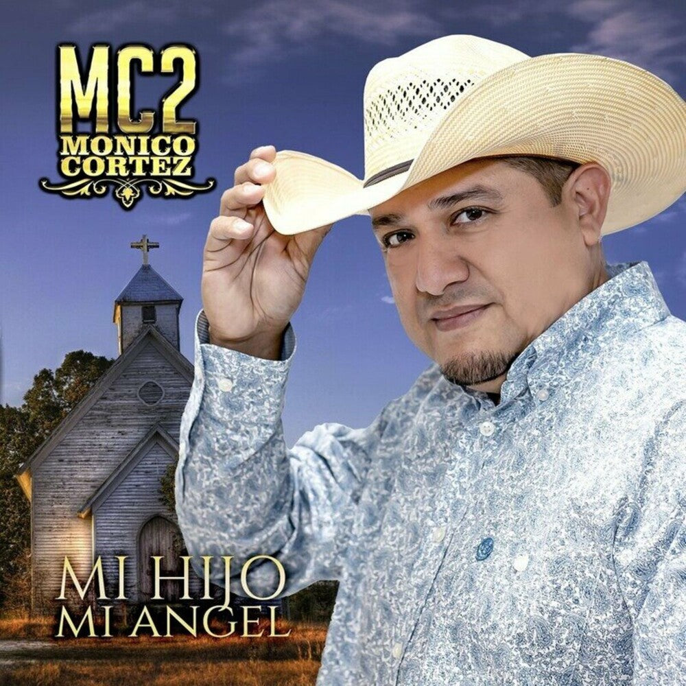 Monico Cortez - Mi Hijo Mi Angel Music CD
