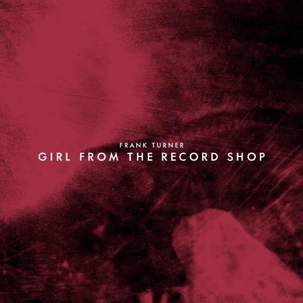 Frank Turner - Girl From The Record Shop [Record Store Day]