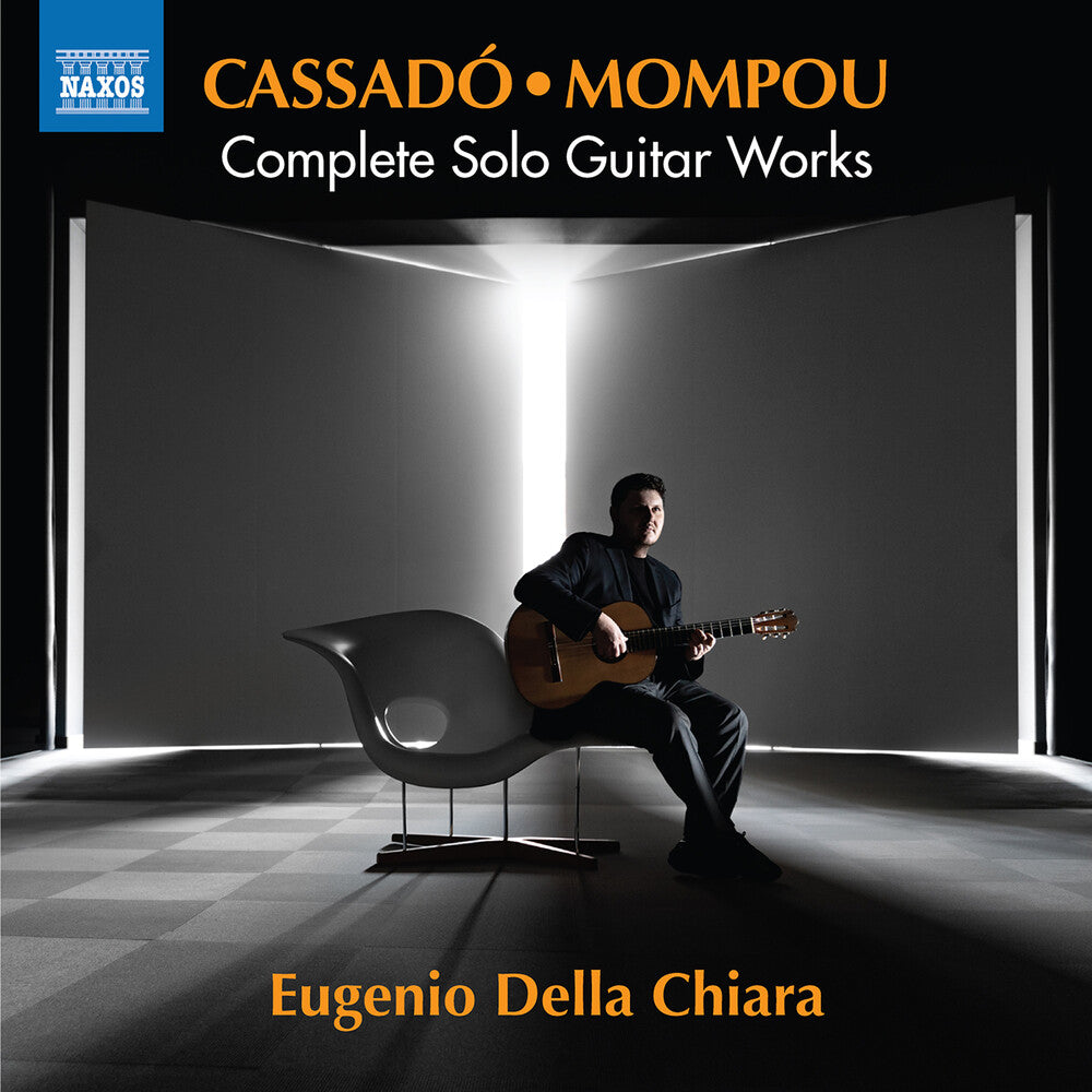 Cassado / Mompou / Eugenio Della Chiara - Complete Solo Guitar Works [CD]