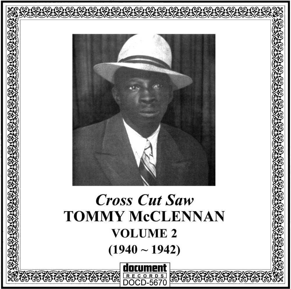 Tommy Mcclennan - Cross Cut Saw Blues, Vol. 2 1940-1942 [CD]