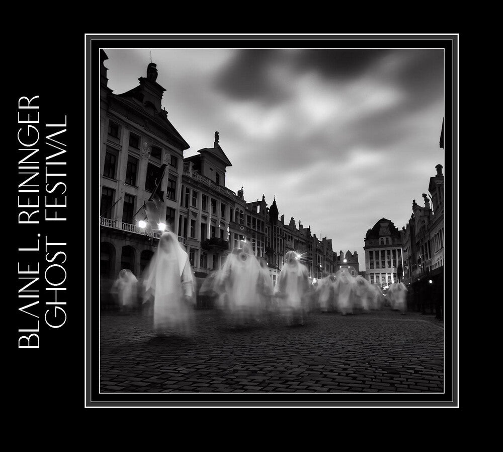 Reininger, Blaine L. - Ghost Festival [CD]