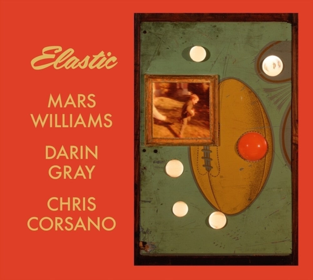 Mars Williams  / Gray,Darin / Corsano,Chris - Elastic (Mars Archive #3) [CD]