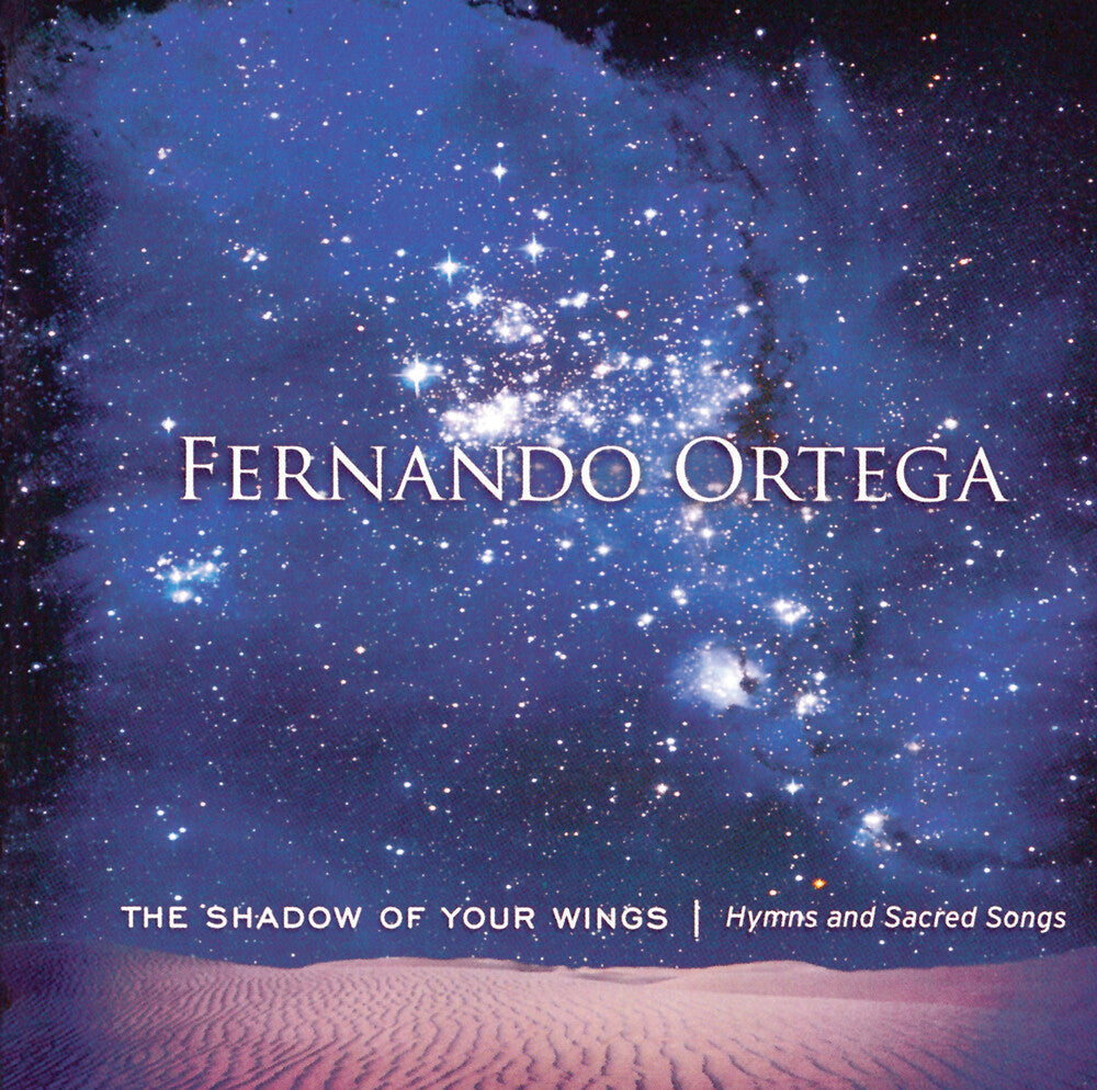Fernando Ortega - The Shadow Of Your Wings: Hymns and Sacred Songs [CD]