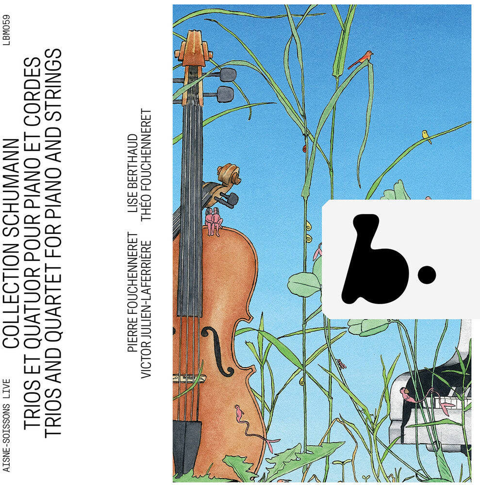 Schumann / Fouchenneret / Julien-Laferriere - Schumann Collection - Trios & Quartet For [CD]