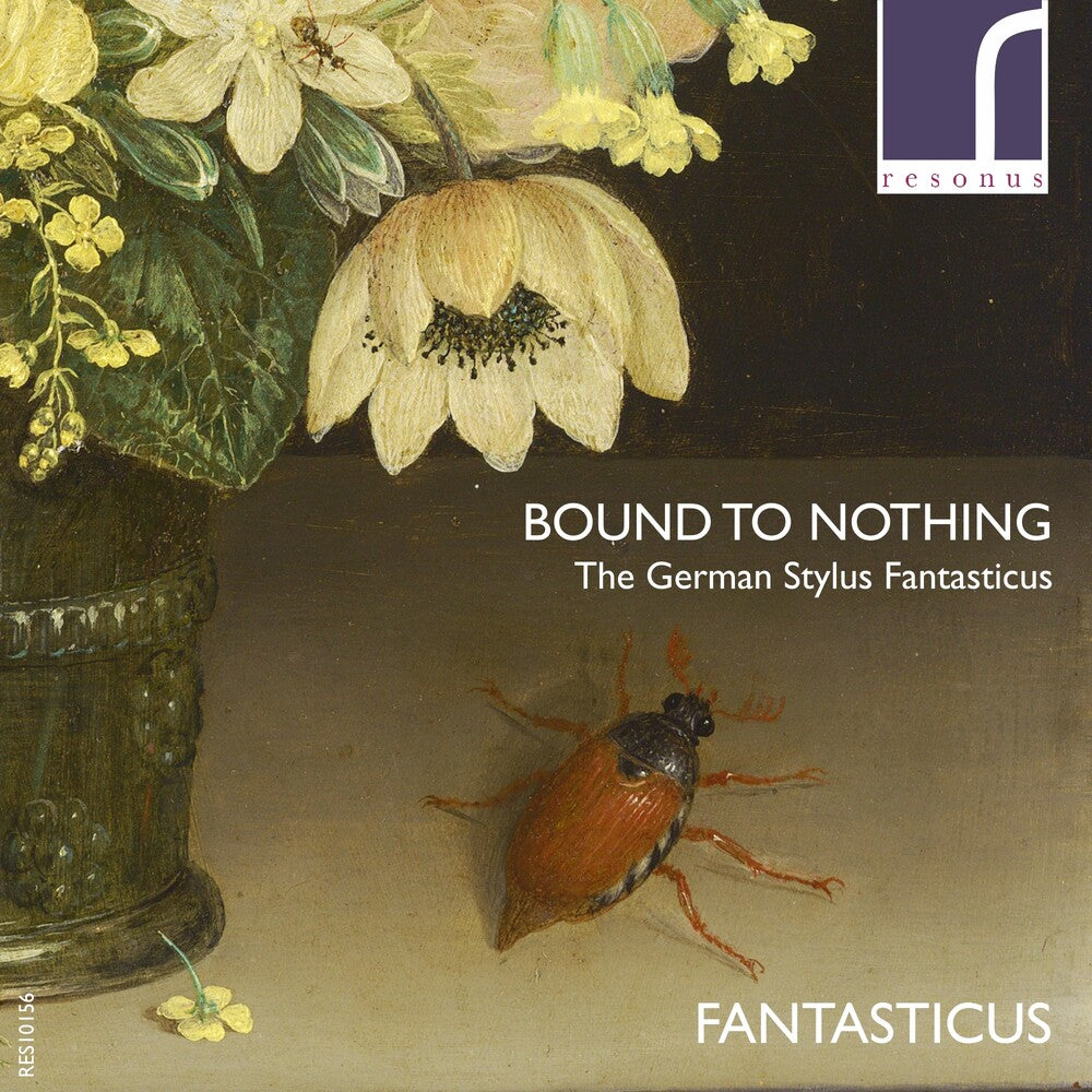 Buxtehude / Fantasticus - Bound To Nothing: The German Stylus Fantasticus [CD]
