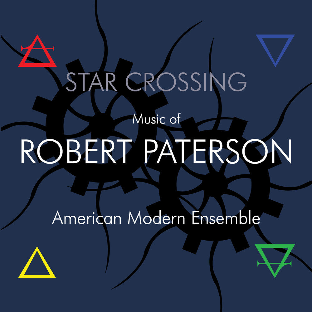 American Modern Ensemble - Star Crossing: Music of Robert Paterson [CD]