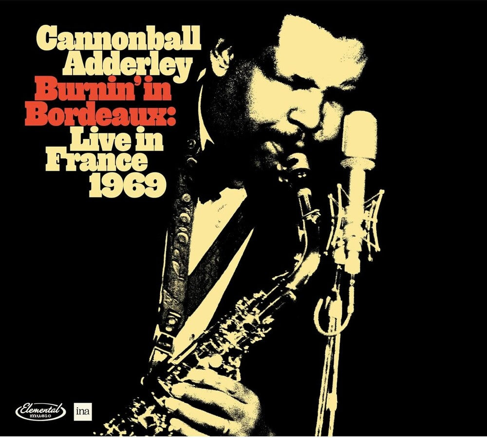Cannonball Adderley - Burnin In Bordeaux: Live In France 1969 [CD]