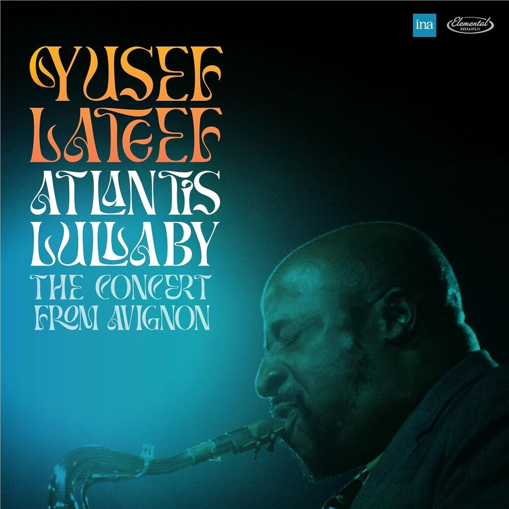 Yusef Lateef - Atlantis Lullaby: The Concert From Avignon Music CD