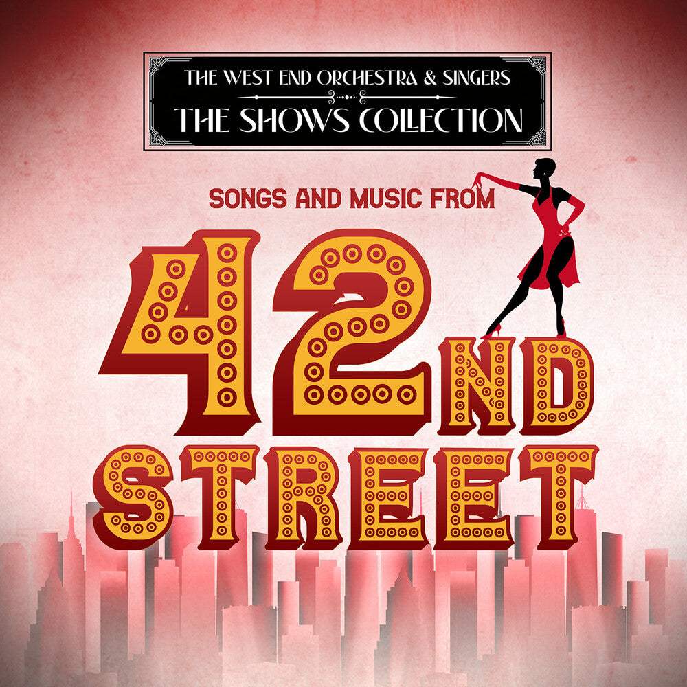 West End Orchestra & Singers - Songs and Music from 42nd Street Music CD