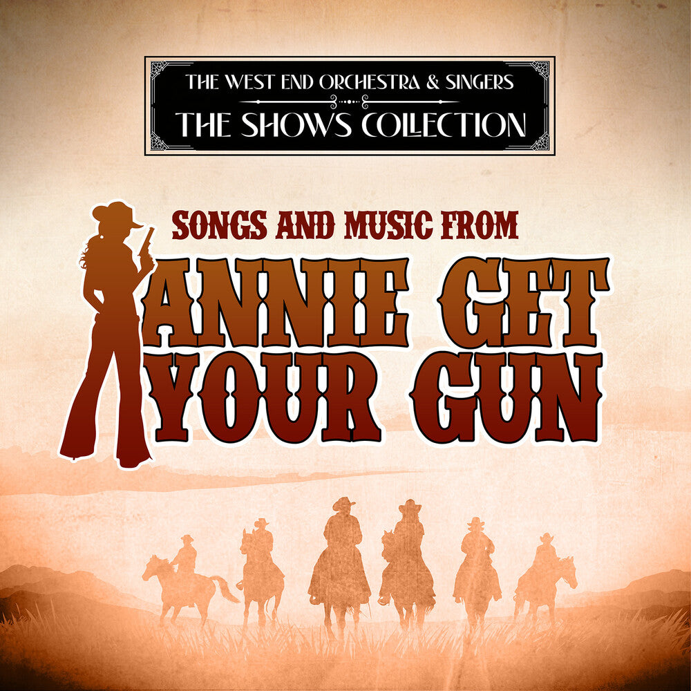 West End Orchestra & Singers - Songs and Music from Annie Get Your Gun Music CD