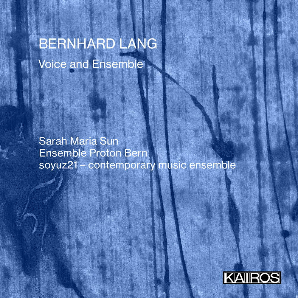 Sarah Maria Sun / Ensemble Proton Bern / Soyuz21 - Bernhard Lang: Voice And Ensemble Music CD