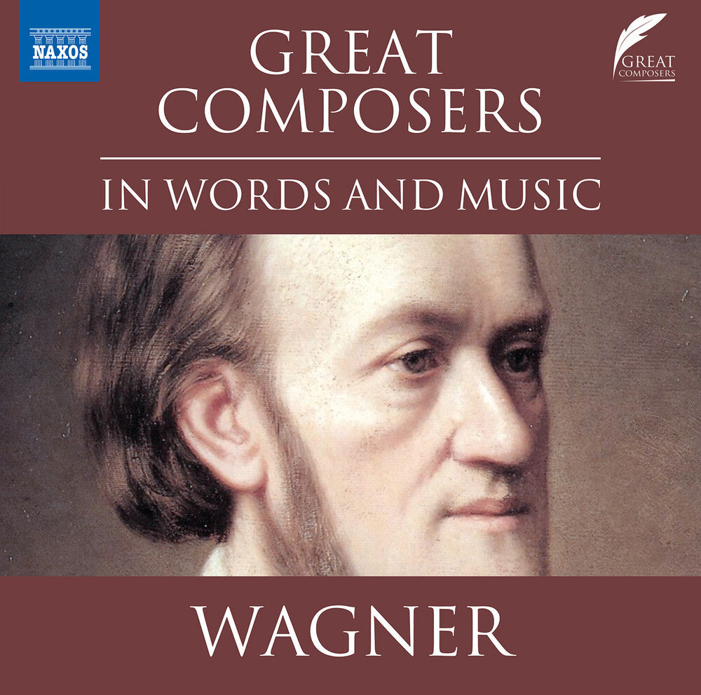 RICHARD WAGNER - Great Composers In Words & Music [CD]