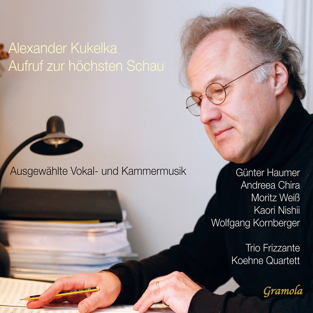 Kukelka / Haumer / Chira / Koehne Quartett - Aufruf Zur Hochsten Schau Music CD