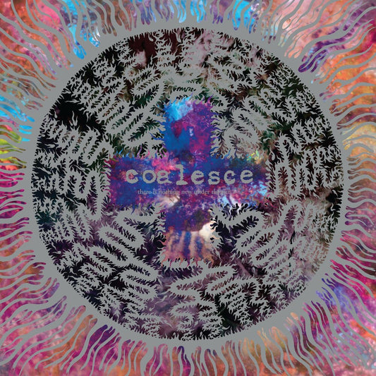 Coalesce - There Is Nothing New Under The Sun + [Colored Vinyl] (Slv) [New Vinyl]