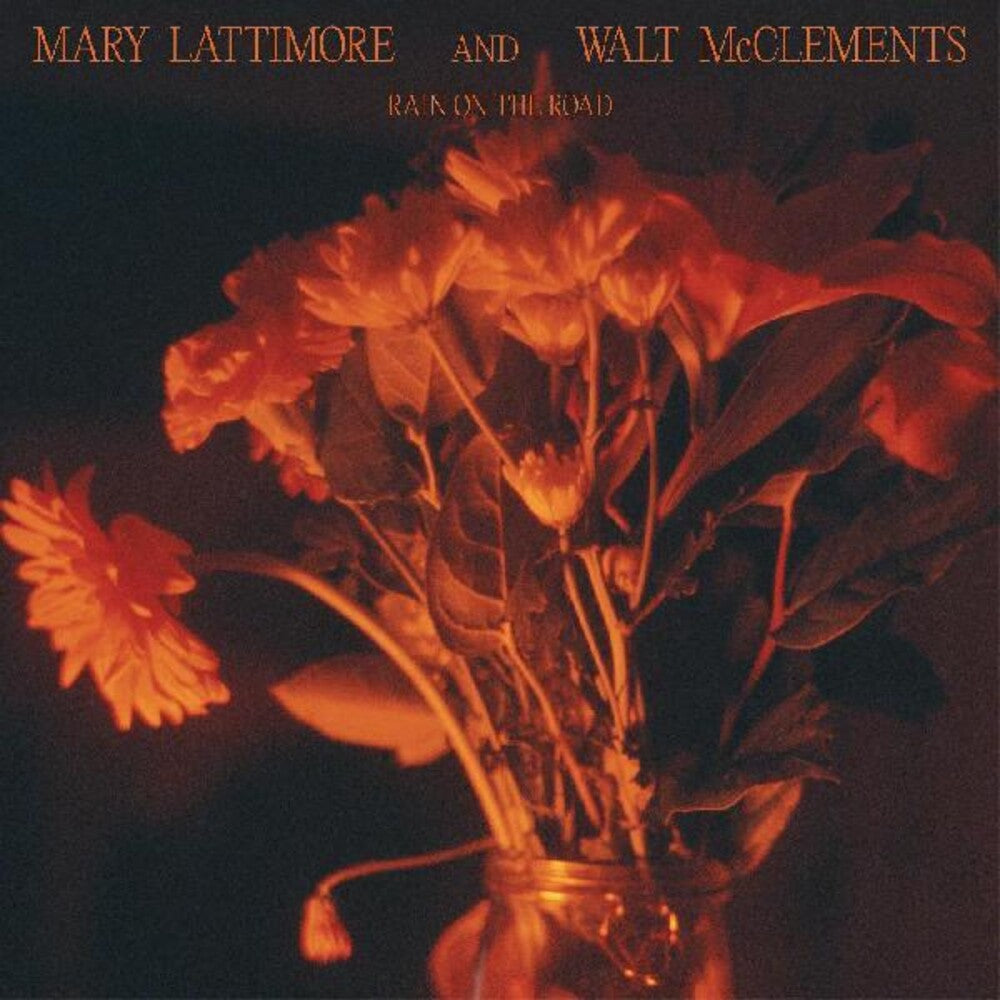 Mary Lattimore  / Mcclements,Walt - Rain On The Road (Blue) [Clear Vinyl] [Indie Exclusive] [Download Included] [New Vinyl]