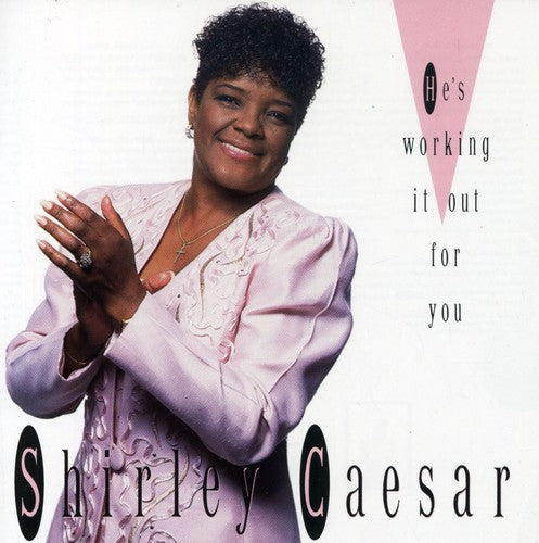 Shirley Caesar - He's Working Out [CD]