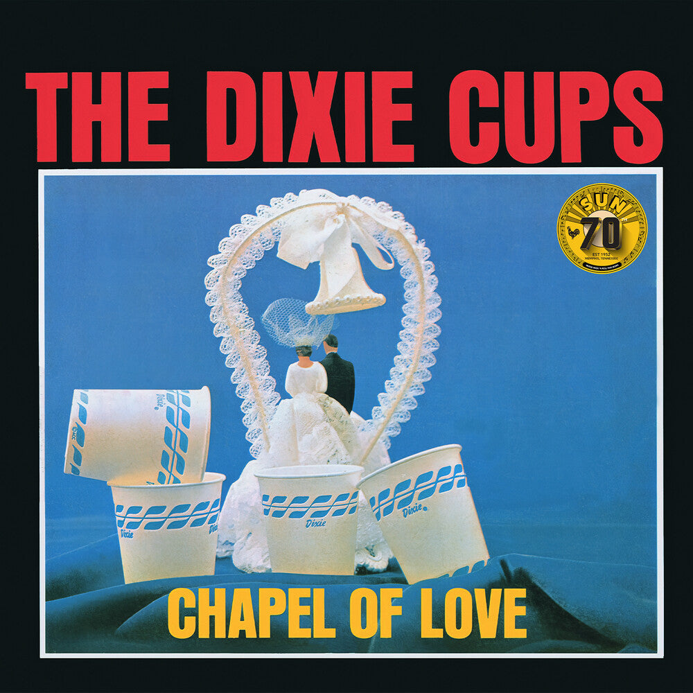 Dixie The Cups - Chapel Of Love (Sun Records 70th Anniversary / Rem [CD]