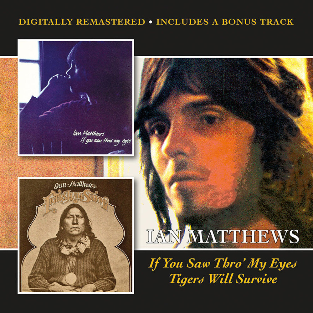 Ian Matthews - If You Saw Thro My Eyes / Tigers Will Survive (Uk) [CD]