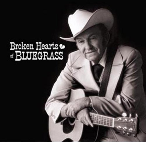 Various Artists - Broken Hearts Of Bluegrass Music CD