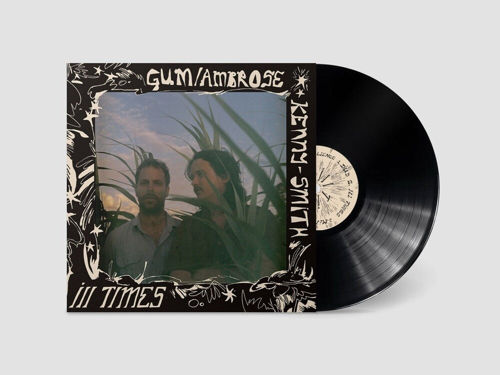 Gum / Kenny-Ambrose Smith - Ill Times [LP] [New Vinyl]
