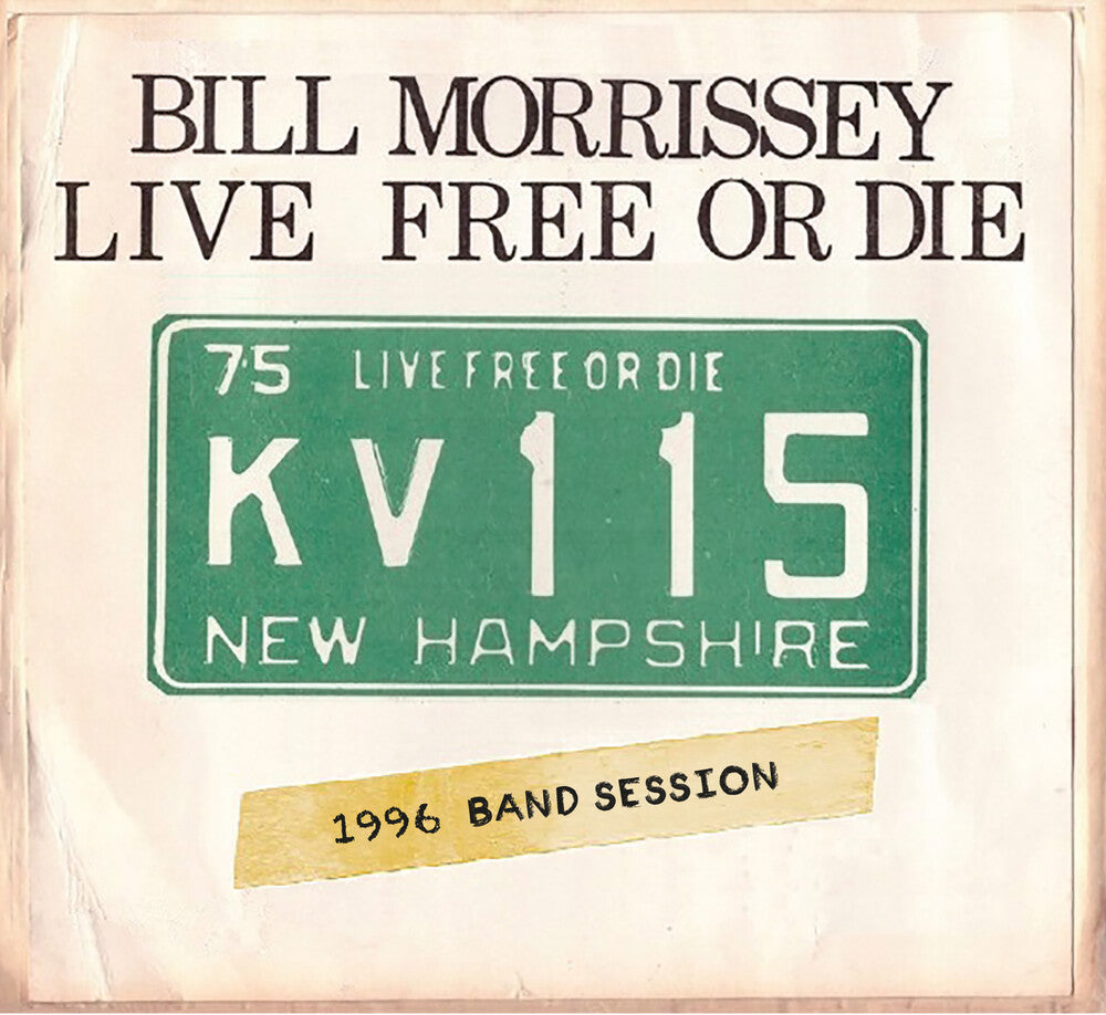 Bill Morrisey - Live Free Or Die Music CD