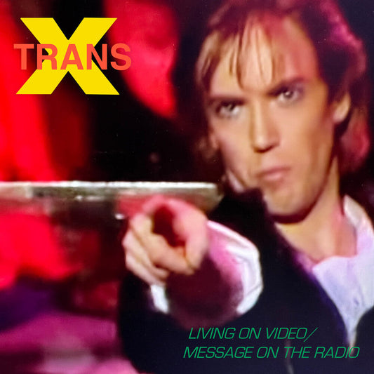 Trans-X - Living On Video / Message On The Radio [7" Vinyl] [New Vinyl]