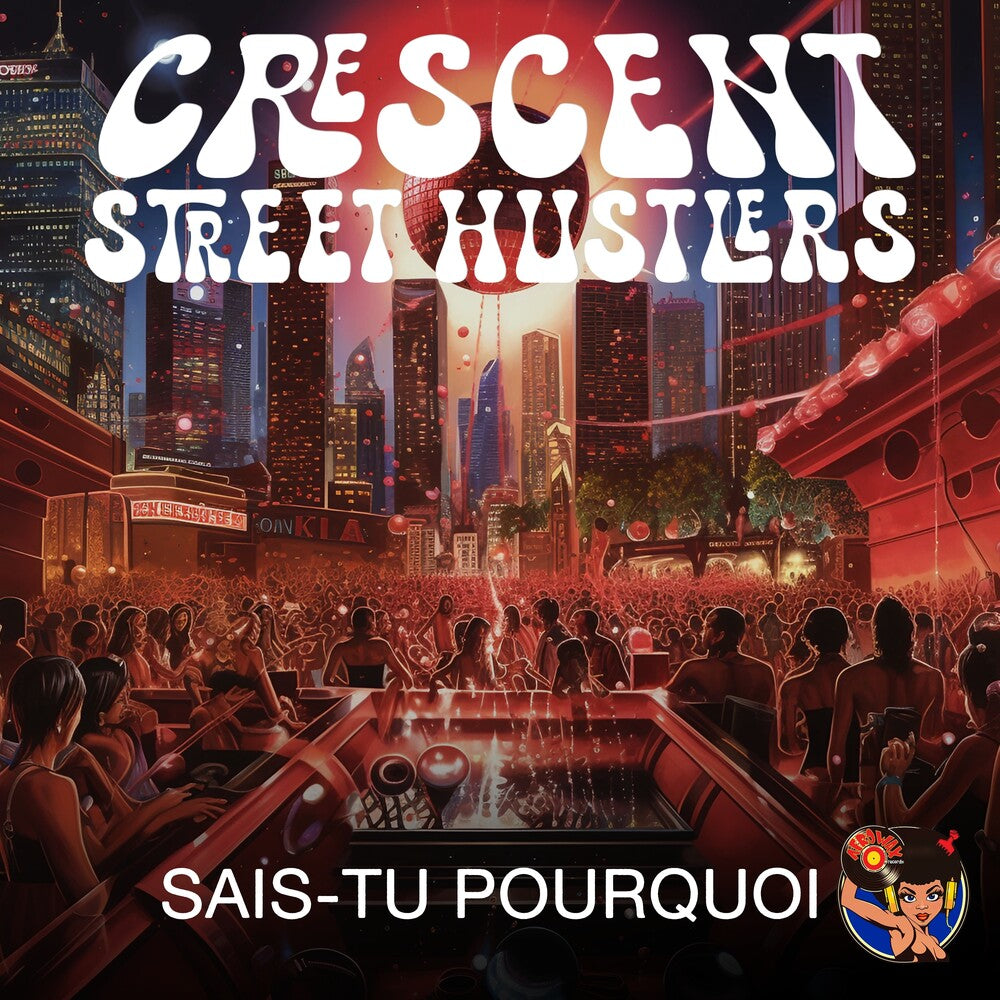 Crescent Street Hustlers - Sais-Tu Pourquoi (Mod) Music CD