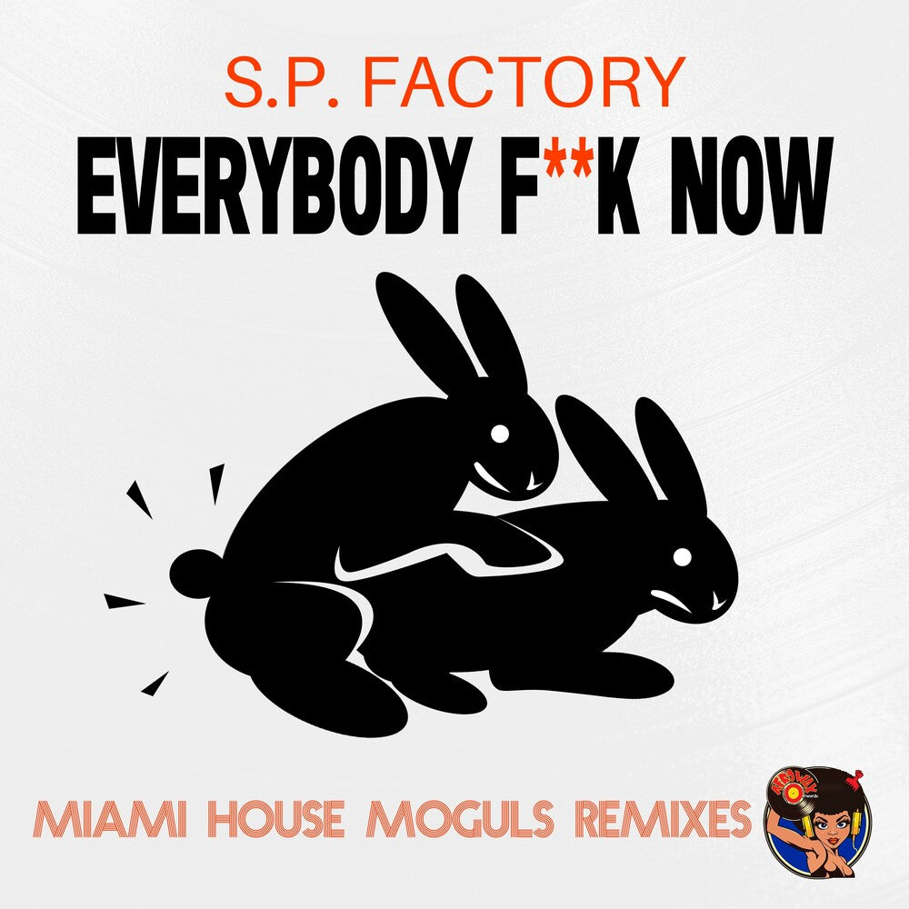 S.P. Factory - Everybody Fuck Now (Miami House Moguls Remixes) Music CD
