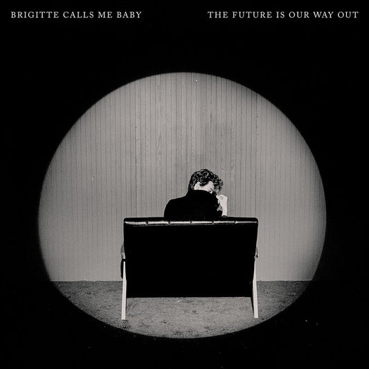 Brigitte Calls Me Baby - The Future Is Our Way Out [CD] [New CD]