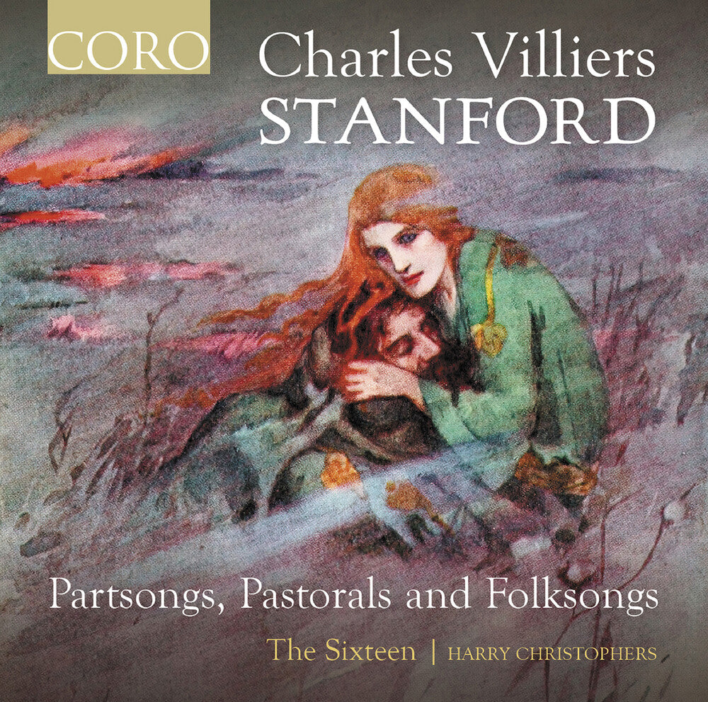 Stanford / Sixteen - Partsongs Pastorals & Folksongs [CD]