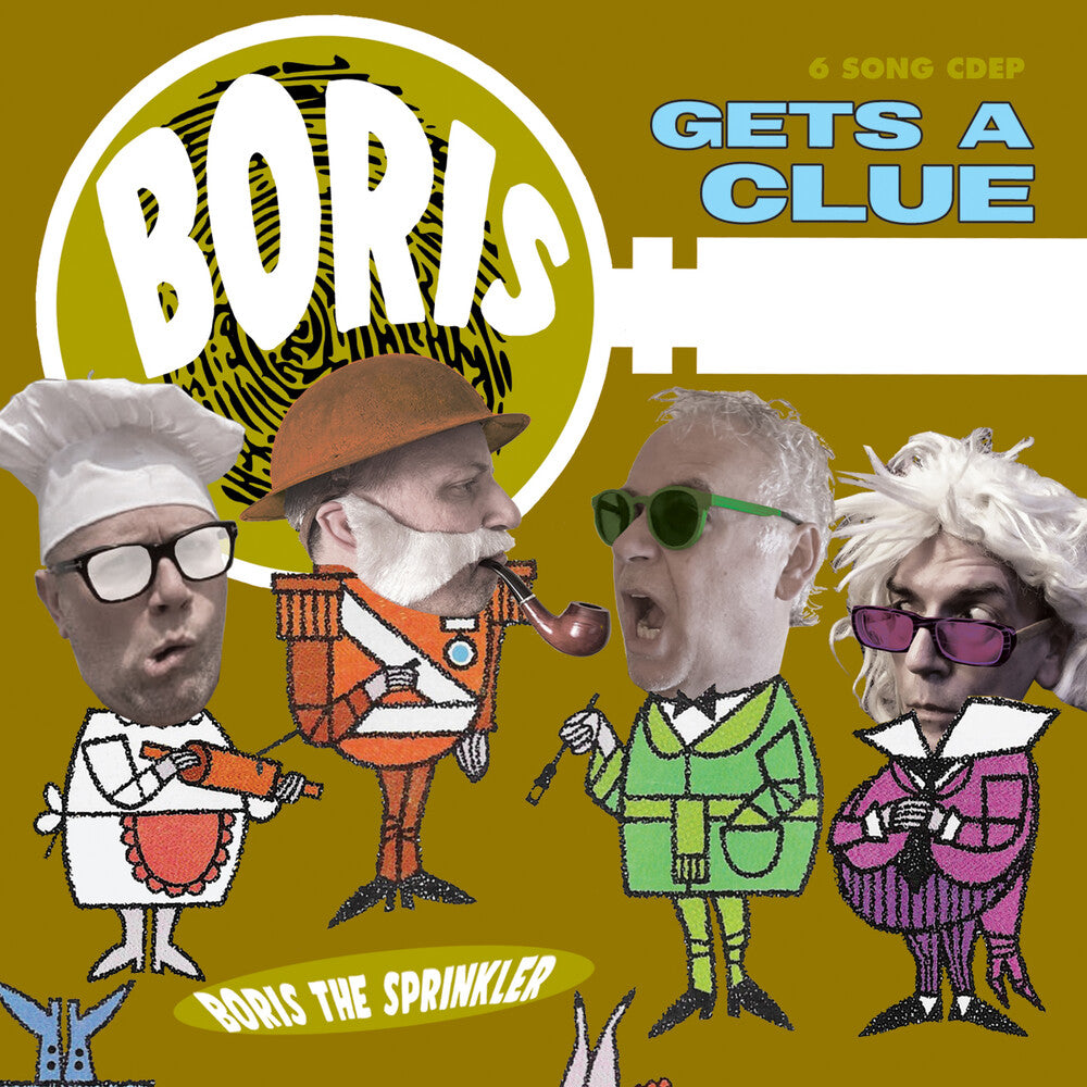 Boris The Sprinkler - Gets A Clue [CD]