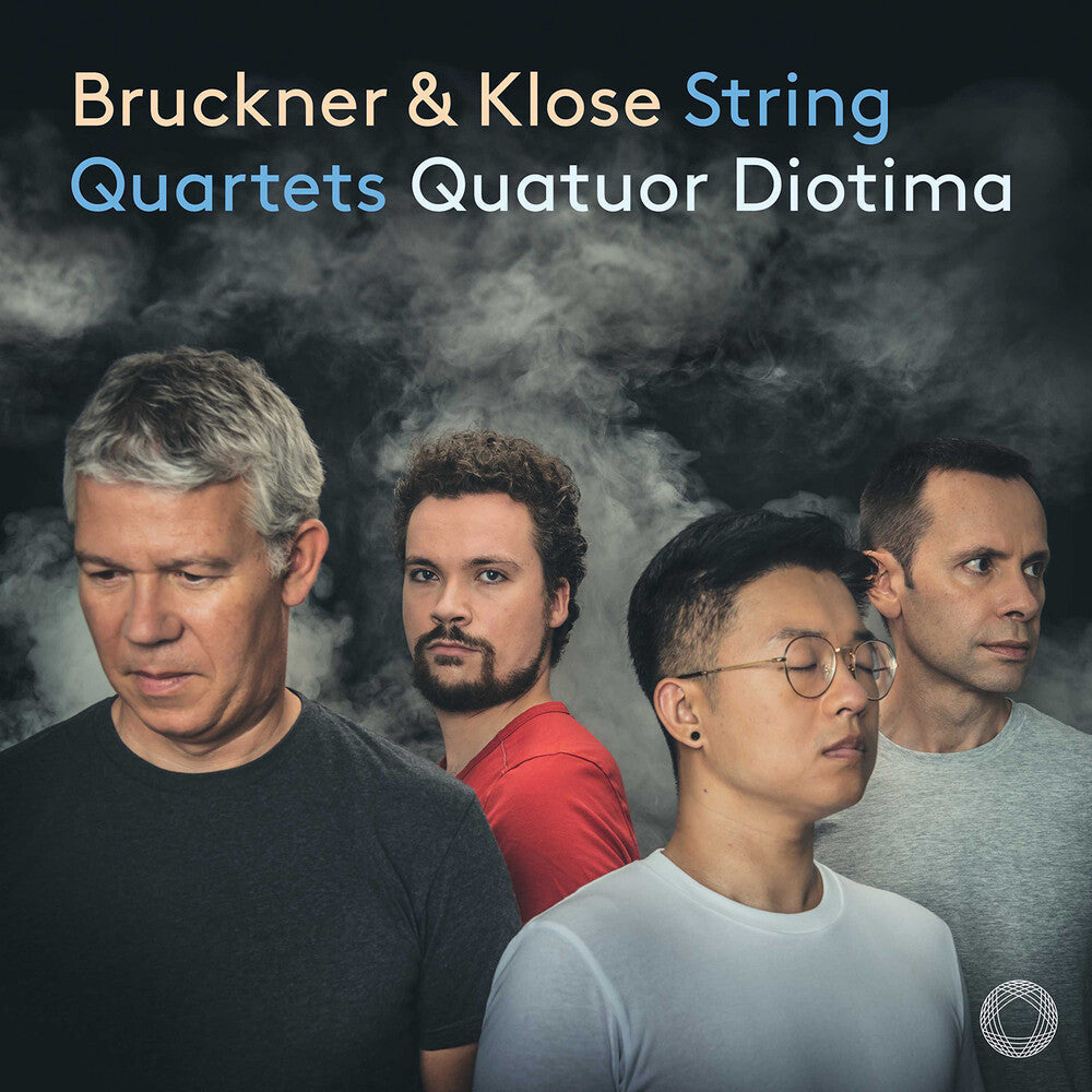 Klose / Bruckner / Quatuor Diotima - String Quartets [CD]
