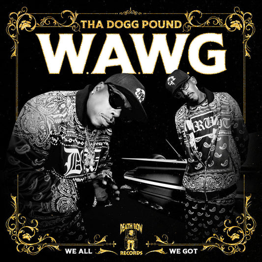 Tha Dogg Pound - W.A.W.G. (We All We Got) [CD] [New CD]