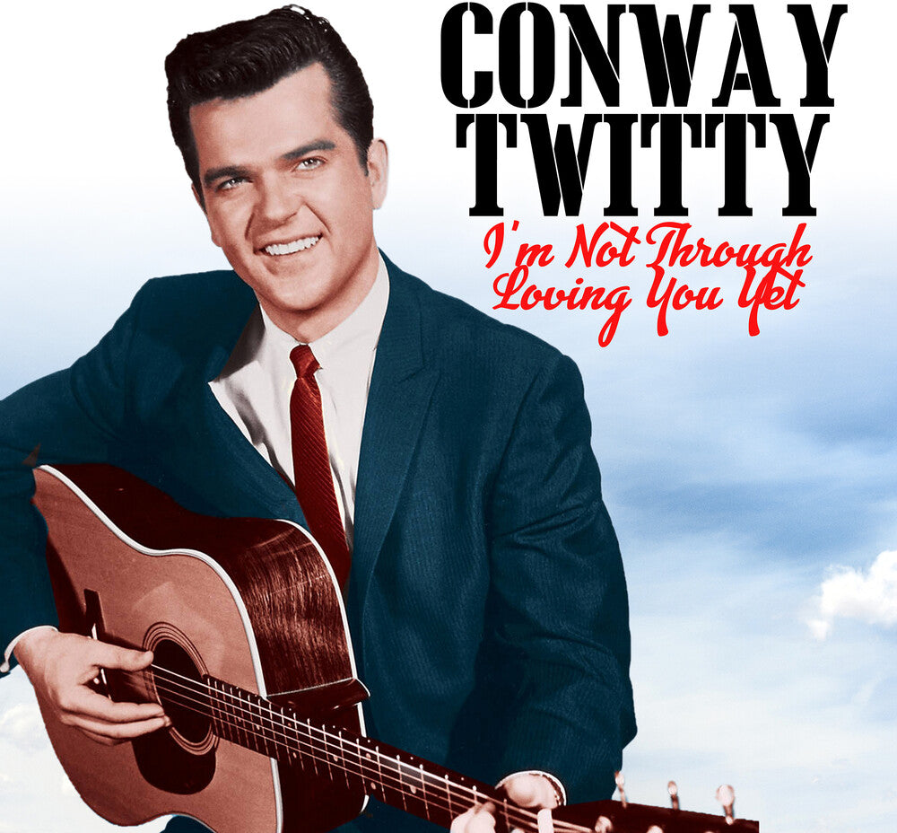 Conway Twitty - I'm Not Through Loving You Yet (Mod) [CD]