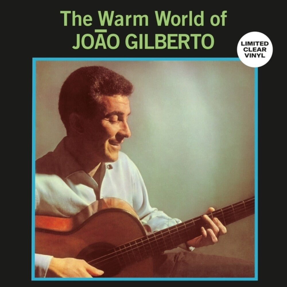 Joao Gilberto - Warm World Of Joao Gilberto [Clear Vinyl] Vinyl Record